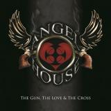 Angel House - The Gun, The Love &amp; The Cross