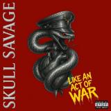 Skull Savage - Like an Act of War