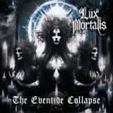 Lux Mortalis - The Eventide Collapse