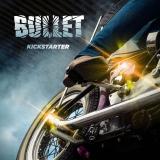 Bullet - Kickstarter (Lossless)