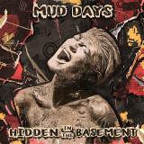 Hidden in the Basement - Mud Days