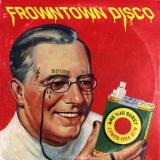 Frowntown Disco - Are You Sure?