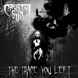 Crystal Sun - The Trace You Left
