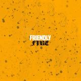 Friendly Fire - Discography (2024 - 2026) (Upconvert)