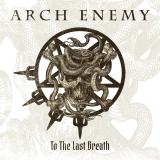 Arch Enemy - To The Last Breath (Single) Arch Enemy - To The Last Breath (Single)