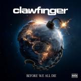 Clawfinger - Before We All Die Clawfinger - Before We All Die