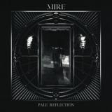 Mire - Pale Reflection