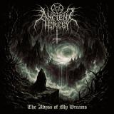 Ancient Heresy - The Abyss of My Dreams