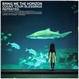 Bring Me The Horizon - Count Your Blessings ǀ Repented (Re-recorded 2026)