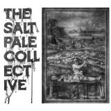 The Salt Pale Collective - ...and God Said Nothing
