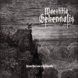 Maestitia Gehennalis - Unsanctified Land of Ephemerality (EP)