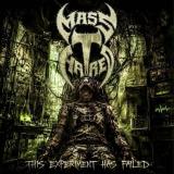 Mass Hatred - This Experiment Has Failed