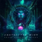 Abstracted Mind - Break Down Your Fears (Upconvert)