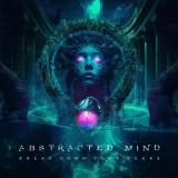 Abstracted Mind - Break Down Your Fears (Lossless)