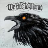 We Are To Blame - Omega Origin (Lossless)