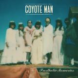 Coyote Man - Prosthetic Memories