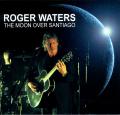 Roger Waters - The Moon Over Santiago (Live)