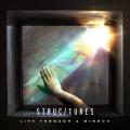 Structures - Life Through A Window (Upconvert)