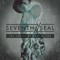 Seventh Seal - The Ghosts Of What We Are