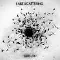 Last Scattering - Eidolon