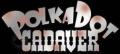 Polkadot Cadaver - Discography (2007 - 2013)