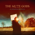 The Mute Gods - Do Nothing Till You Hear from Me (Limited Edition)