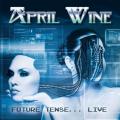April Wine - Future Tense… Live In Toronto (Remastered - 2016)