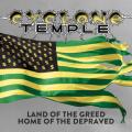 Cyclone Temple - Land of the Greed, Home of the Depraved (Compilation)