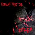 Tonight They Die - Other