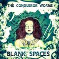 The Conqueror Worms - Blank Spaces