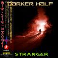 Darker Half - Stranger (Compilation) (Japanese Edition)