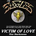 The Eagles - Victim Of Love The Darkness A Compilation