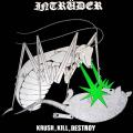 Intrüder - Krush, Kill, Destroy (EP)