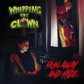 Whipping The Clown - Run Away And Hide