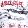 Angel Negro - Guillain Barre