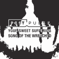 Post Pulse - Your Sweet Suffering / Song of the Wretched (ЕР)