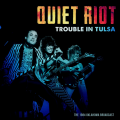 Quiet Riot - Trouble In Tulsa (Live 1984)