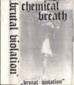 Chemical Breath - Brutal Violation (Demo)