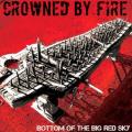Crowned By Fire - Bottom of the Big Red Sky