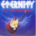 Eternity - Let Me Rock You / Take Me Home (Single)