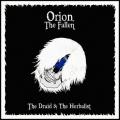 Orion, The Fallen - The Druid &amp; The Herbalist