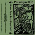 Amon Acid - Paradigm Shift