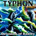 Typhon - Delusions Of Reality