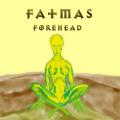Fatmas - Forehead