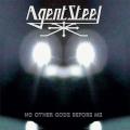 Agent Steel - No Other Godz Before Me (Lossless)