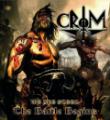 Crom - We Are Steel - The Battle Begins