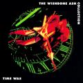 Wishbone Ash - Time Was (The Wishbone Ash Collection)