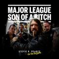 Stevie R. Pearce And The Hooligans - Major League Son Of A Bitch