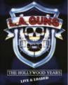 L.A. Guns - The Hollywood Years - Live &amp; Loaded