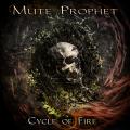 Mute Prophet - Cycle of Fire (Lossless)